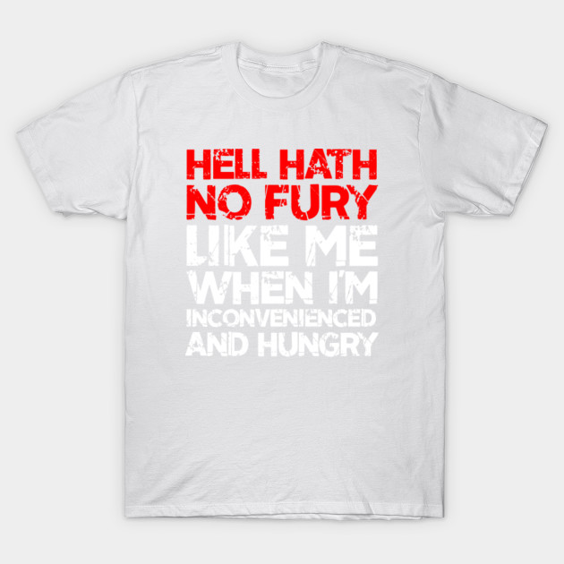 Hell Hath No Fury T-Shirt-TOZ